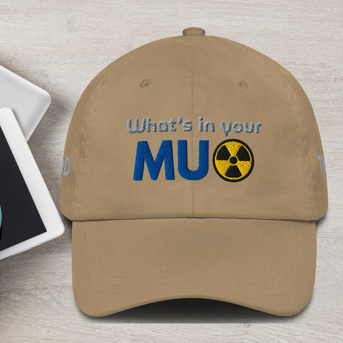 Low Profile Dad Hat with Adjustable strap and Antique Buckle - What's in your MU formula Embroidered