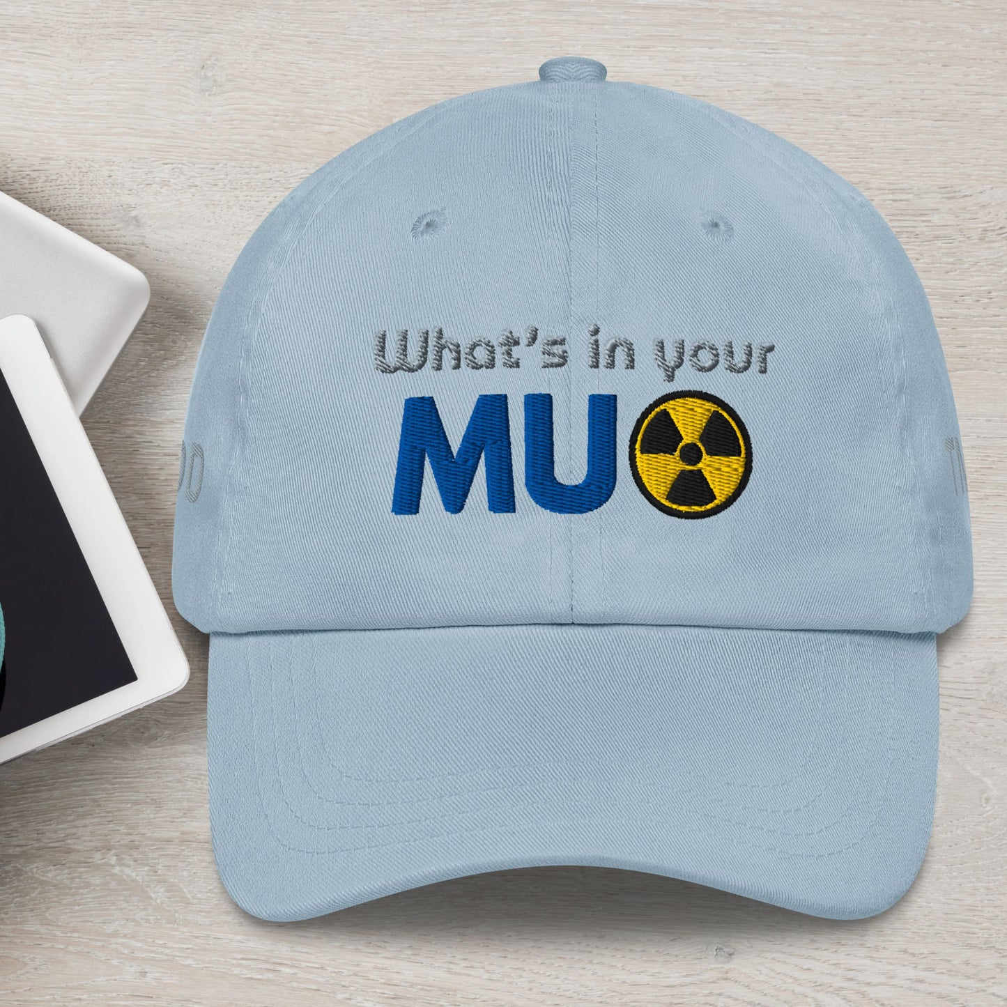 Low Profile Dad Hat with Adjustable strap and Antique Buckle - What's in your MU formula Embroidered