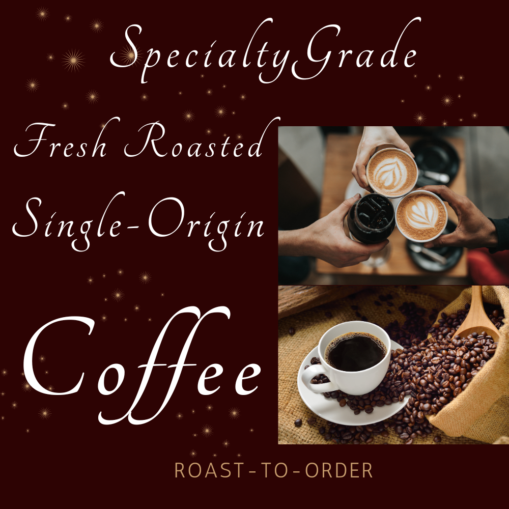 Single-Origin Fresh Roasted Coffee