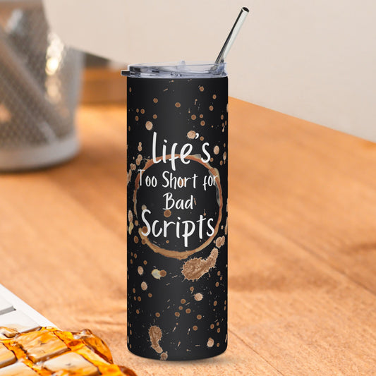 Life's Too Short For Bad Scripts Tumbler (Black) - Physicist Dosimetrist Gift