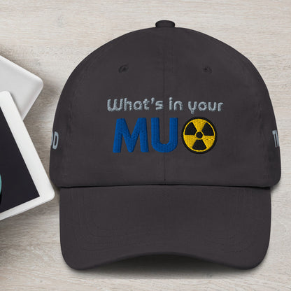 Low Profile Dad Hat with Adjustable strap and Antique Buckle - What's in your MU formula Embroidered