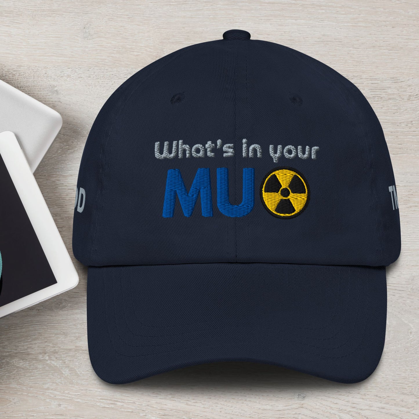Low Profile Dad Hat with Adjustable strap and Antique Buckle - What's in your MU formula Embroidered