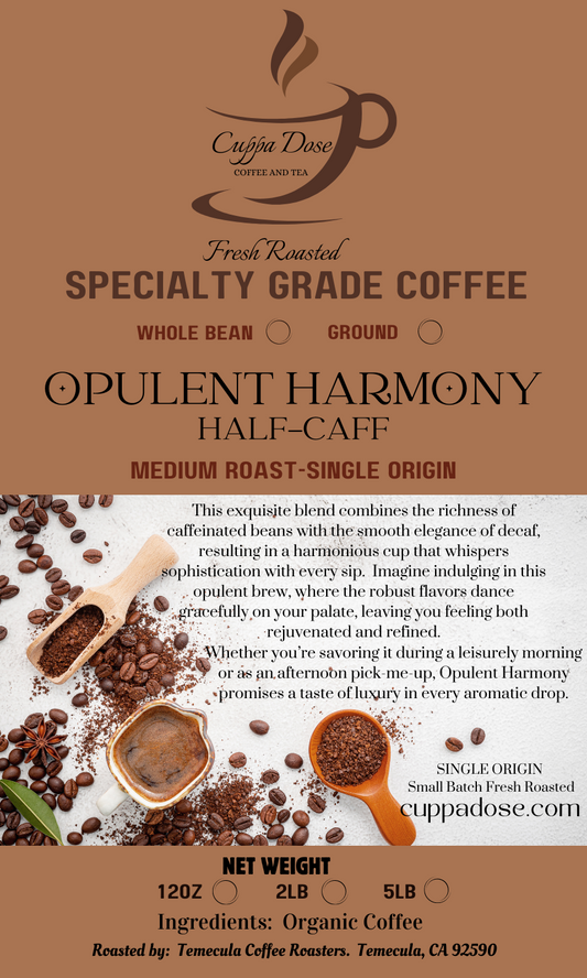 OPULENT HARMONY COFFEE - Medium Roast - Half-Caffeine  - SINGLE ORIGIN (Organic)