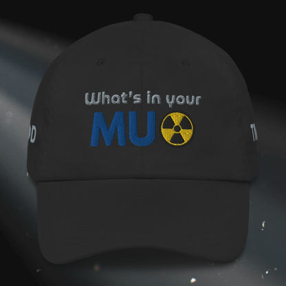 Low Profile Dad Hat with Adjustable strap and Antique Buckle - What's in your MU formula Embroidered